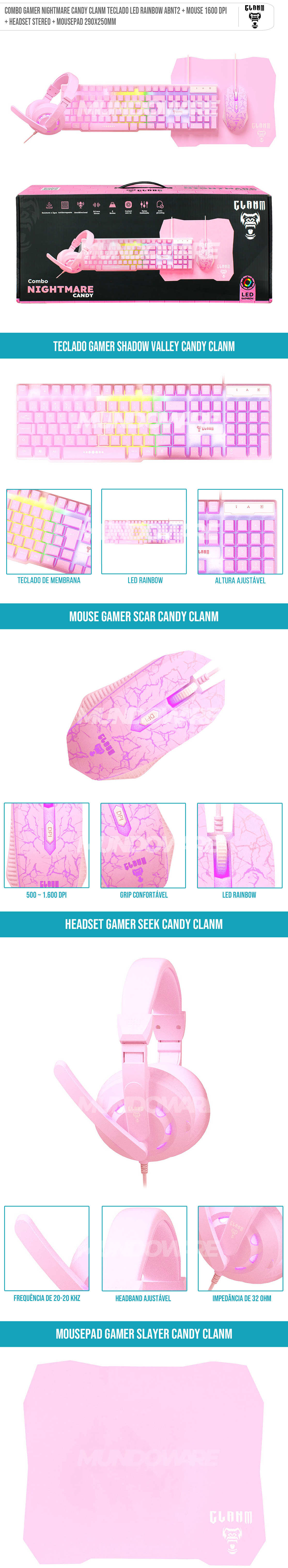 Combo Gamer Nightmare Candy Clanm Teclado LED Rainbow ABNT2 + Mouse 1600 DPI + Headset Stereo + Mousepad 290x250mm Combo Gamer Nightmare Candy Clanm Teclado LED Rainbow ABNT2 + Mouse 1600 DPI + Headset Stereo + Mousepad 290x250mm