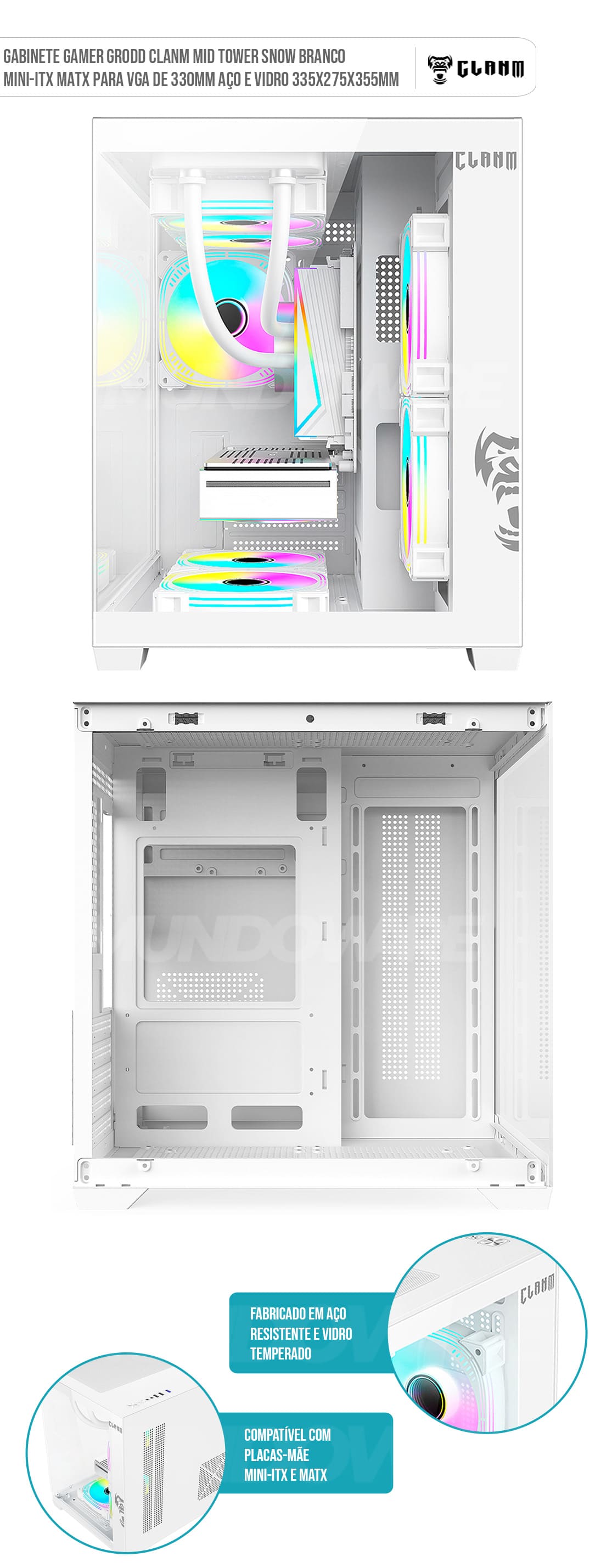 Gabinete Gamer Grodd Clanm Mid Tower Snow Branco mini-ITX mATX Para VGA de 330mm Aço e Vidro 335x275x355mm Gabinete Gamer Grodd Clanm Mid Tower Snow Branco mini-ITX mATX Para VGA de 330mm Aço e Vidro 335x275x355mm
