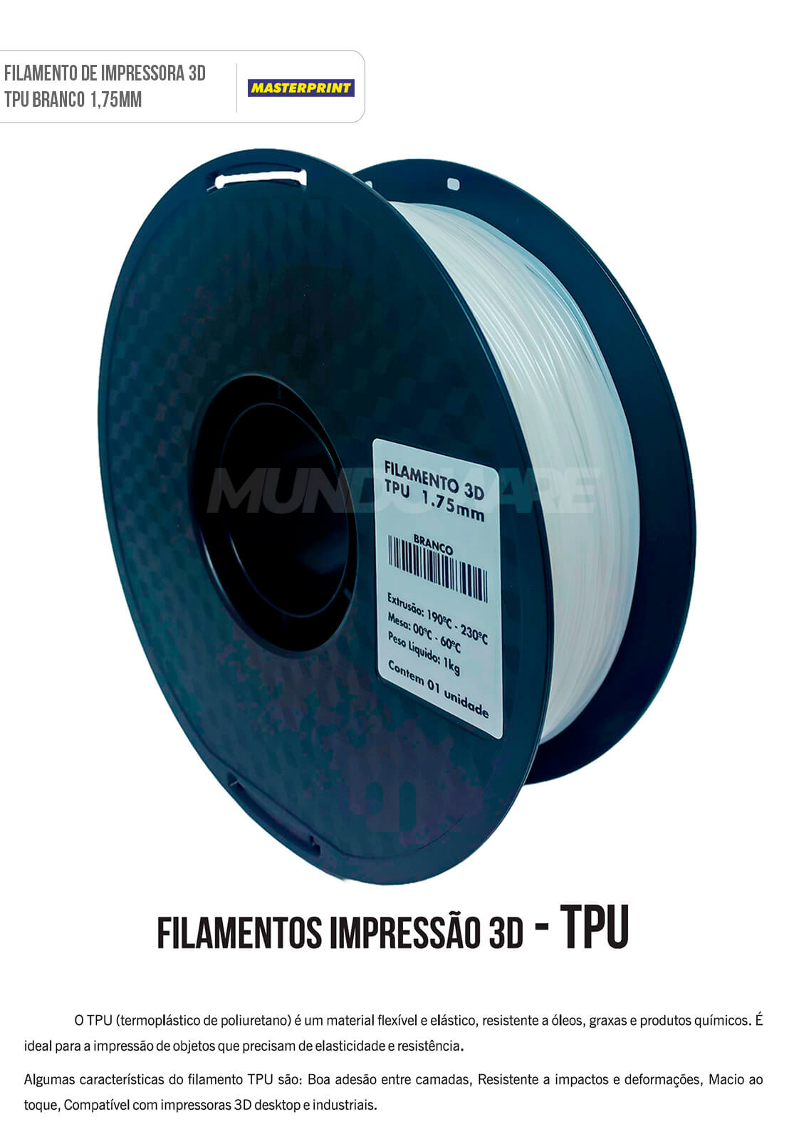 Filamento TPU 3D Branco 1.75mm Rolo de 1KG Elasticidade e Resistência Filamento para Impressora 3D Masterprint Filamento 3D TPU Branco 1.75mm Rolo de 1KG Elasticidade e Resistência Filamento para Impressora 3D Masterprint