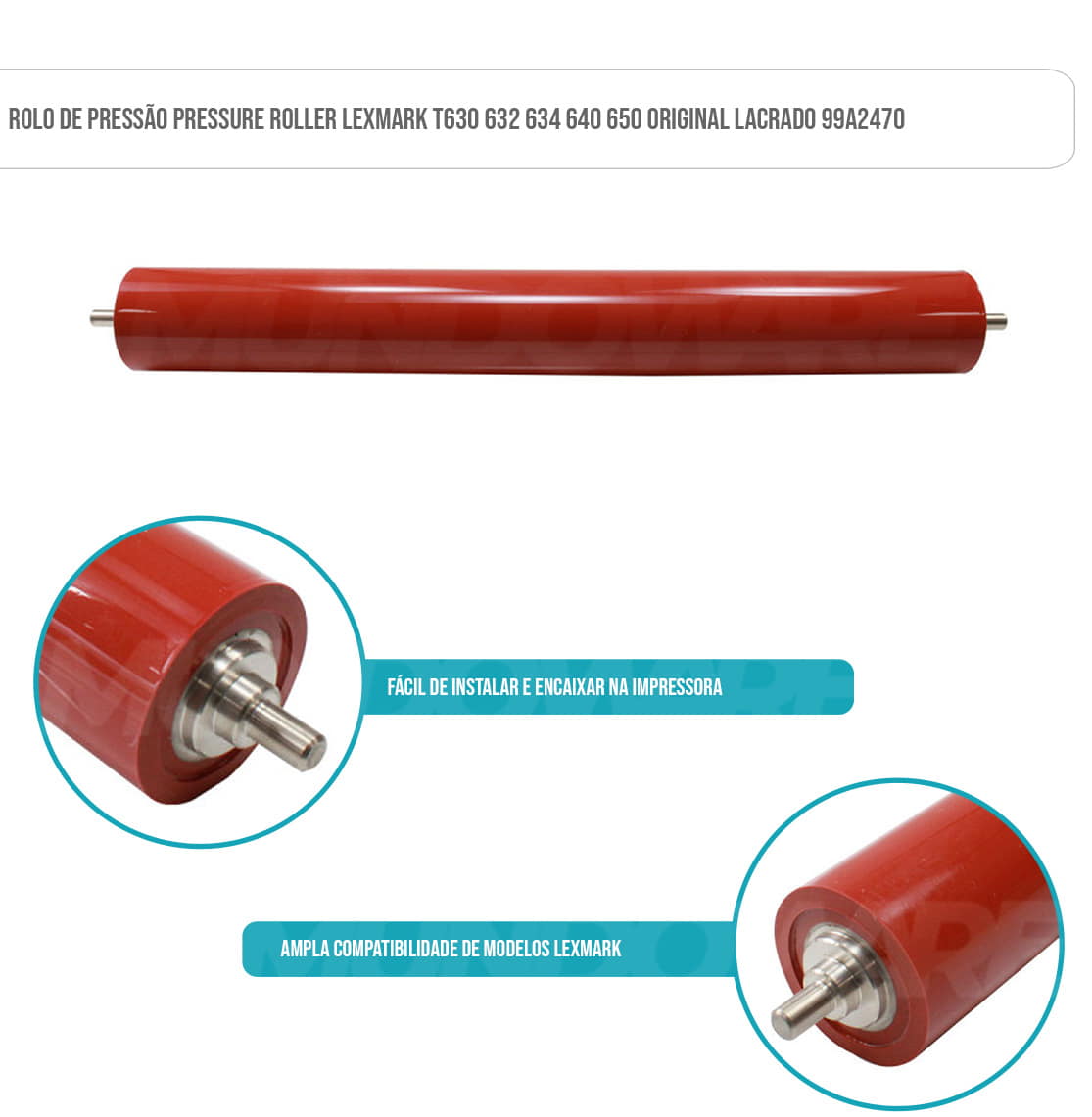 Rolo de Pressão Pressure Roller Lexmark T630 632 634 640 650 Original Lacrado 99A2470 Rolo de Pressão Pressure Roller Lexmark T630 632 634 640 650 Original Lacrado 99A2470