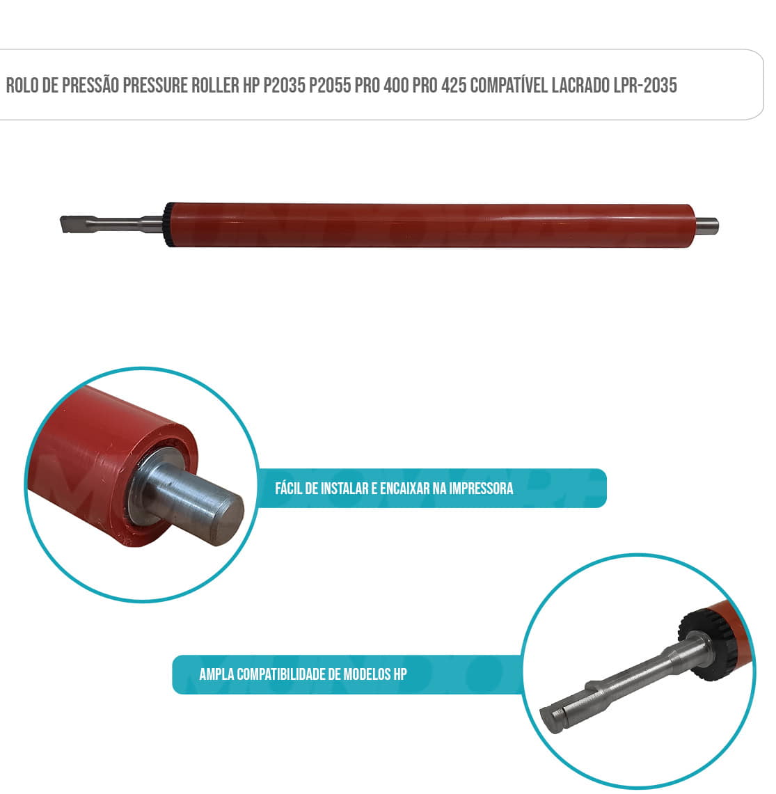 Rolo de Pressão Pressure Roller HP P2035 P2055 PRO 400 PRO 425 Compatível Lacrado LPR-2035 Rolo de Pressão Pressure Roller HP P2035 P2055 PRO 400 PRO 425 Compatível Lacrado LPR-2035