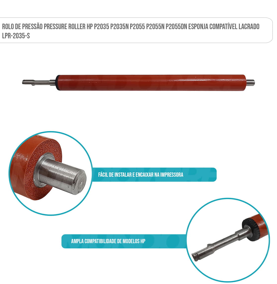 Rolo de Pressão Pressure Roller HP P2035 P2035N P2055 P2055N P2055DN Esponja Compatível Lacrado LPR-2035-S Rolo de Pressão Pressure Roller HP P2035 P2035N P2055 P2055N P2055DN Esponja Compatível Lacrado LPR-2035-S