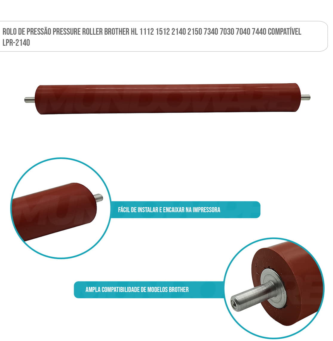 Rolo de Pressão Pressure Roller Brother HL 1112 1512 2140 2150 7340 7030 7040 7440 Compatível LPR-2140 Rolo de Pressão Pressure Roller Brother HL 1112 1512 2140 2150 7340 7030 7040 7440 Compatível LPR-2140