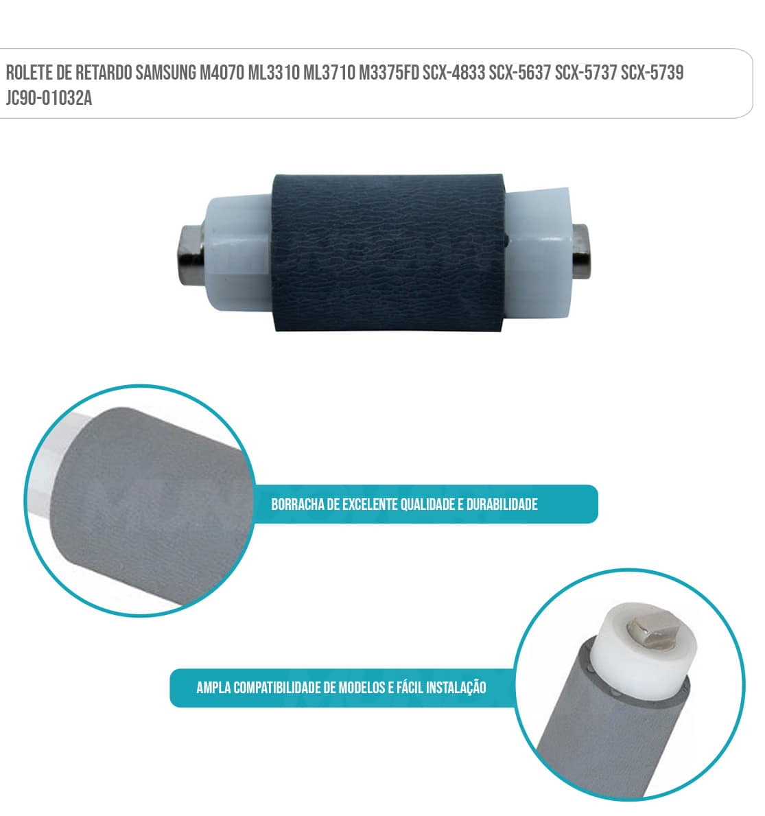 Rolete de Retardo Samsung M4070 ML3310 ML3710 M3375FD SCX-4833 SCX-5637 SCX-5737 SCX-5739 JC90-01032A Rolete de Retardo Samsung M4070 ML3310 ML3710 M3375FD SCX-4833 SCX-5637 SCX-5737 SCX-5739 JC90-01032A