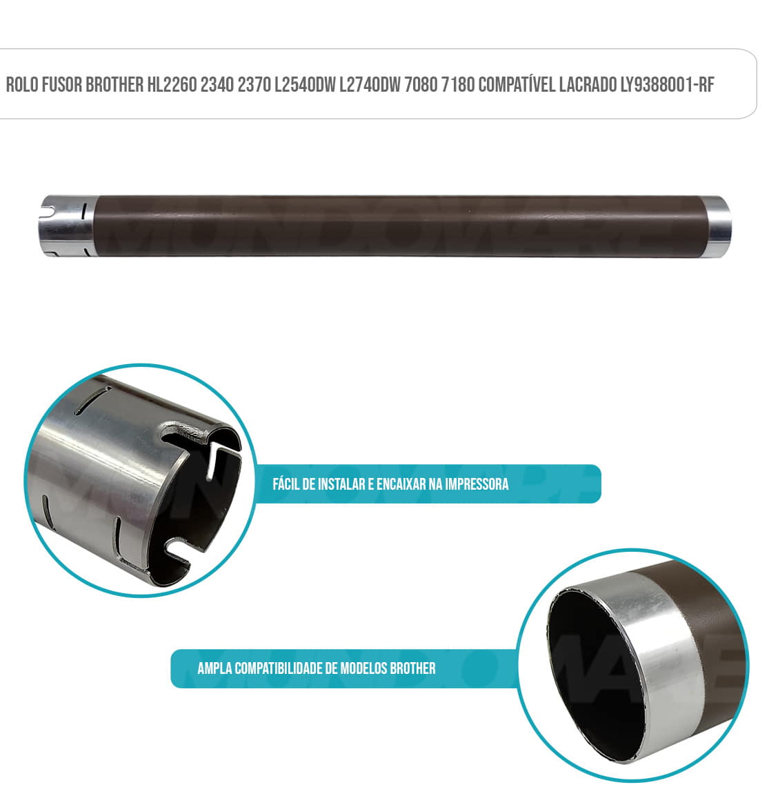 Rolo Fusor Brother HL2260 2340 2370 L2540DW L2740DW 7080 7180 Compatível Lacrado LY9388001-RF Rolo Fusor Brother HL2260 2340 2370 L2540DW L2740DW 7080 7180 Compatível Lacrado LY9388001-RF