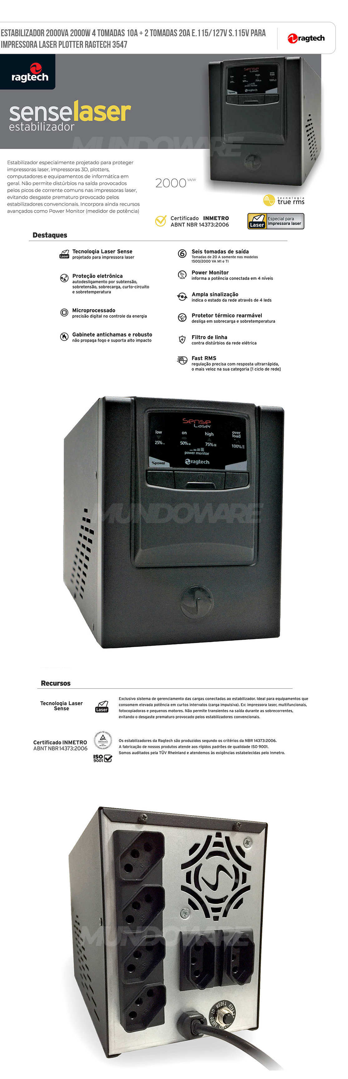Estabilizador 2KVA Ragtech Sense Laser SE 2000 M1 4 Tomadas 10A + 2 Tomadas 20A E.115/127V S.115V para Impressora Laser 3D Plotter Estabilizador 2000VA 4 Tomadas 10A + 2 Tomadas 20A E.115/127V S.115V para Impressora Laser 3D Plotter Ragtech 3547